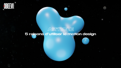 5 raisons d’utiliser le motion design